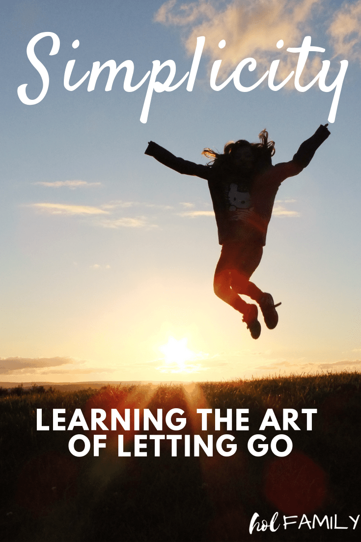 The more you have, the more you worry about taking care of, paying for, and potentially losing what you have. Happiness and contentment are about more than money and possessions. With more things comes more stress. Embracing simplicity and minimalism can be the start to a journey of contentment and joy! #minimalism #simplicity #lettinggo #holfamily